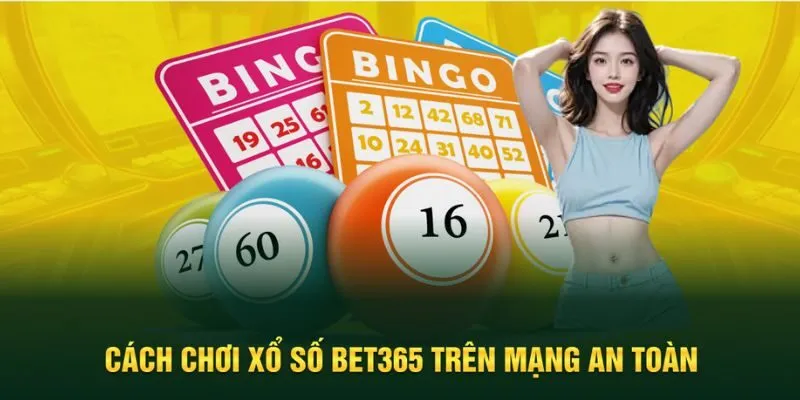 Cách chơi xổ số trên mạng an toàn