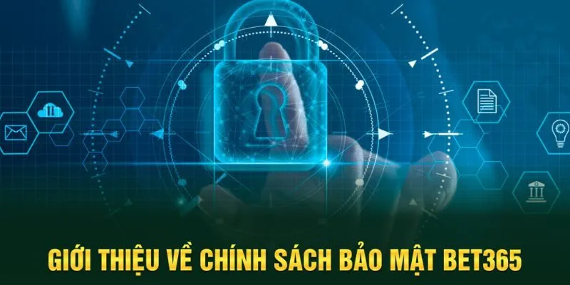 Giới thiệu chính sách bảo mật Bet365