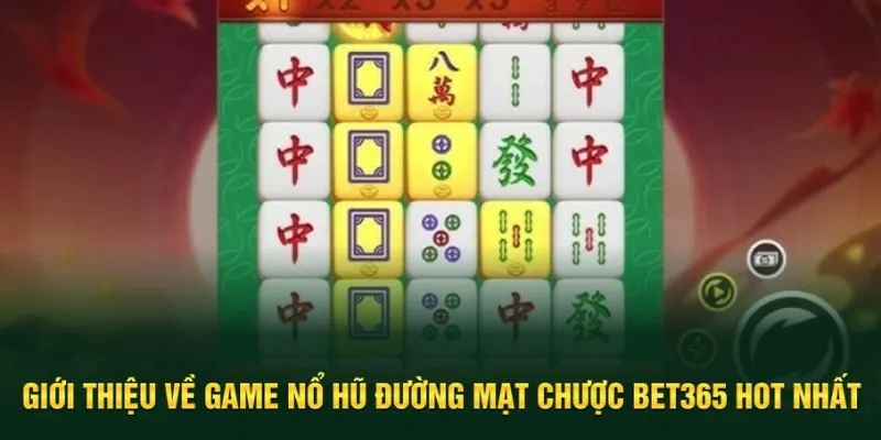 Nổ hũ đường mạt chược cùng những thông tin cơ bản nhất