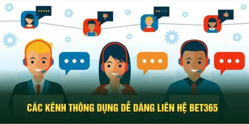 Kênh liên hệ Bet365 thông dụng