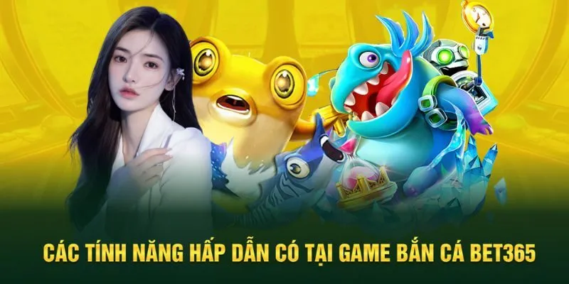 Tính năng hấp dẫn thu hút người chơi của game