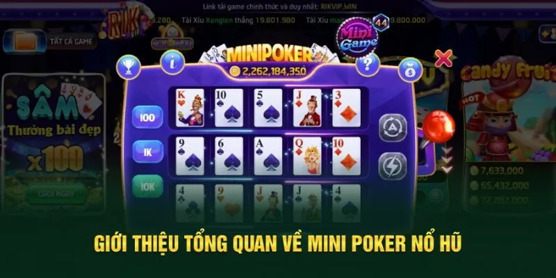 Tổng quan về tựa game mini poker nổ hũ