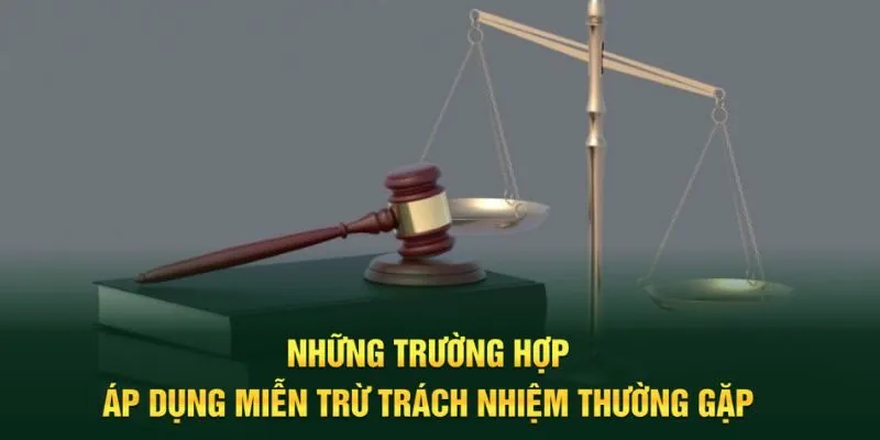 Trường hợp áp dụng chính sách miễn trừ thường gặp